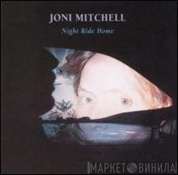 Joni Mitchell  - Night Ride Home