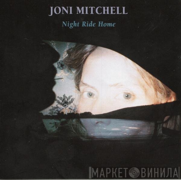 Joni Mitchell  - Night Ride Home