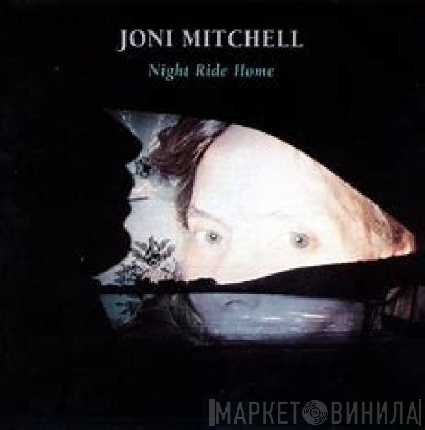 Joni Mitchell  - Night Ride Home