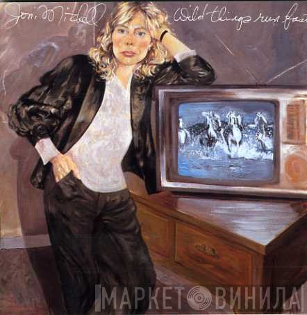 Joni Mitchell  - Wild Things Run Fast