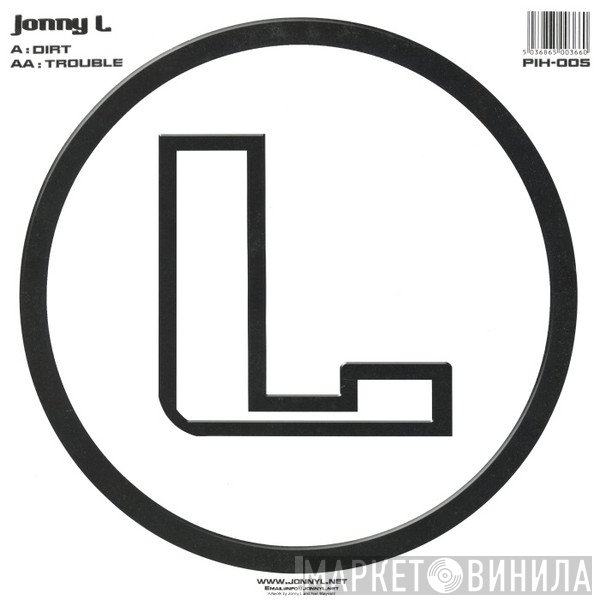 Jonny L - Dirt / Trouble