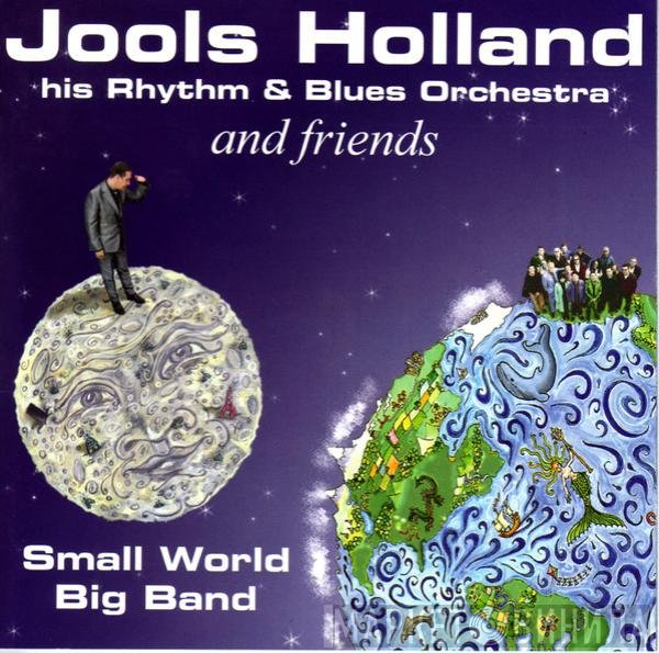 Jools Holland And His Rhythm & Blues Orchestra - Small World Big Band