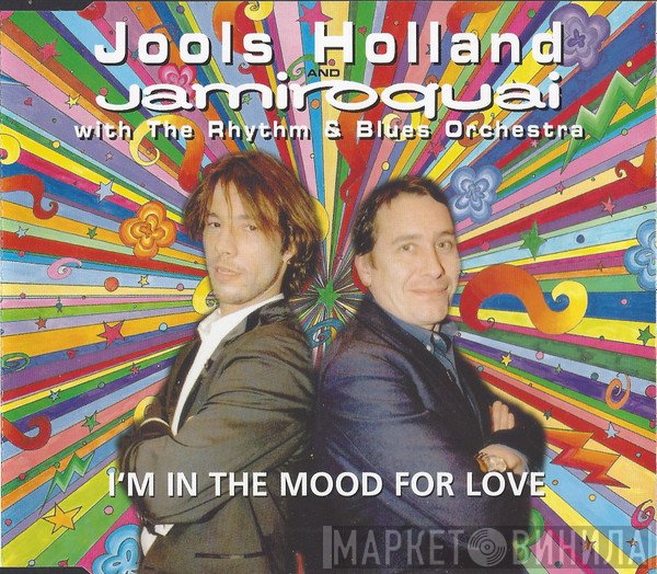Jools Holland And Jamiroquai With Jools Holland And His Rhythm & Blues Orchestra  - I'm In The Mood For Love