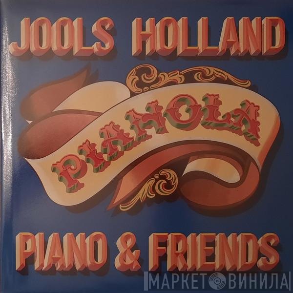 Jools Holland - Pianola, Piano & Friends