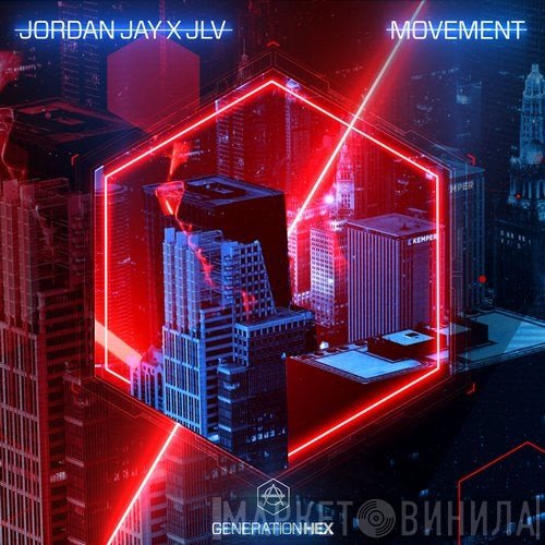 Jordan Jay  X JLV   - Movement