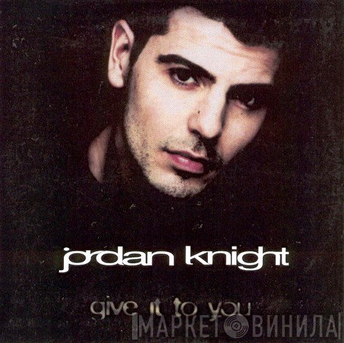 Jordan Knight - Give It To You