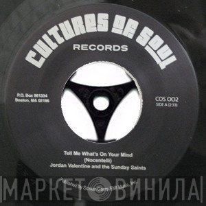Jordan Valentine And The Sunday Saints - Tell Me What's On Your Mind