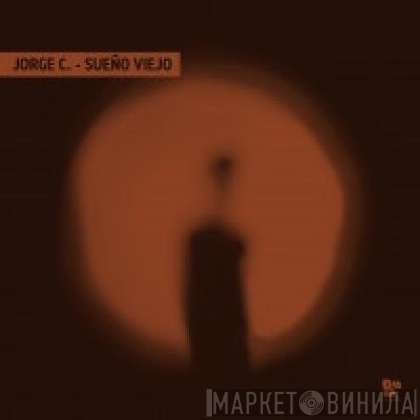Jorge C. - Sueño Viejo