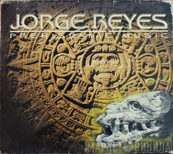 Jorge Reyes  - Prehispanic Music