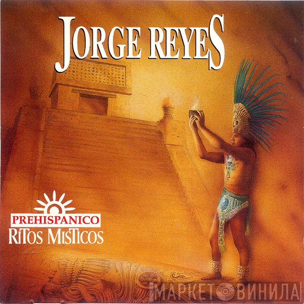 Jorge Reyes  - Ritos Misticos