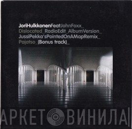 Jori Hulkkonen Feat John Foxx  - Dislocated