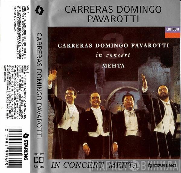 José Carreras, Placido Domingo, Luciano Pavarotti  - In Concert Mehta