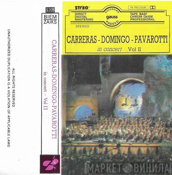 José Carreras, Placido Domingo, Luciano Pavarotti  - In Concert Vol II