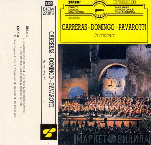 José Carreras - Placido Domingo - Luciano Pavarotti  - In Concert Vol I