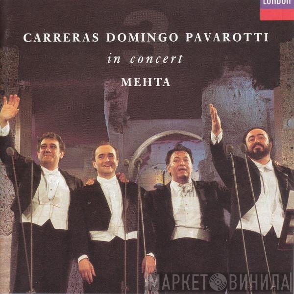 José Carreras, Placido Domingo, Luciano Pavarotti  - In Concert
