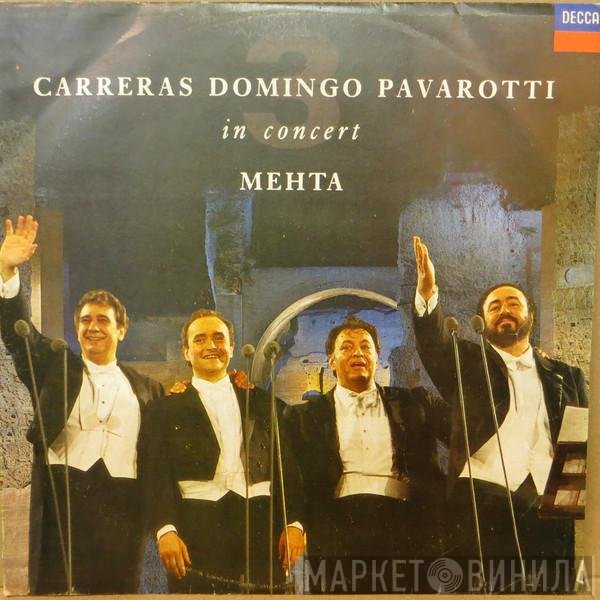 José Carreras, Placido Domingo, Luciano Pavarotti  - In Concert