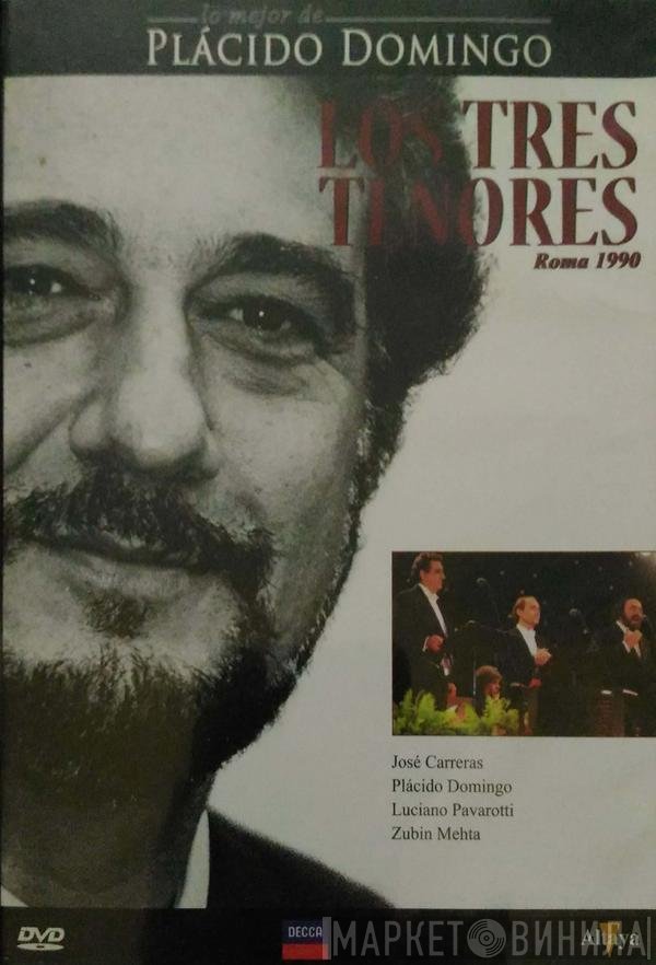 José Carreras, Placido Domingo, Luciano Pavarotti, Zubin Mehta  - In Concert