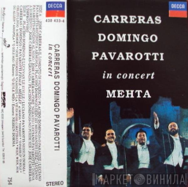 José Carreras, Placido Domingo, Luciano Pavarotti, Zubin Mehta  - In Concert