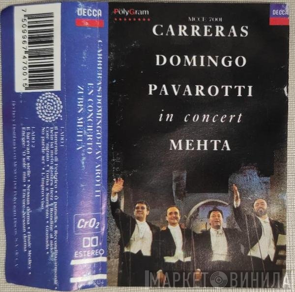 José Carreras, Placido Domingo, Luciano Pavarotti, Zubin Mehta  - In Concert