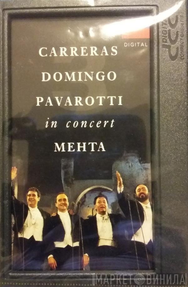 José Carreras, Placido Domingo, Luciano Pavarotti, Zubin Mehta  - In Concert