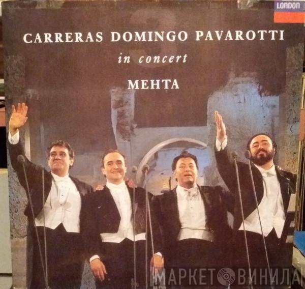 José Carreras, Placido Domingo, Luciano Pavarotti, Zubin Mehta  - In Concert