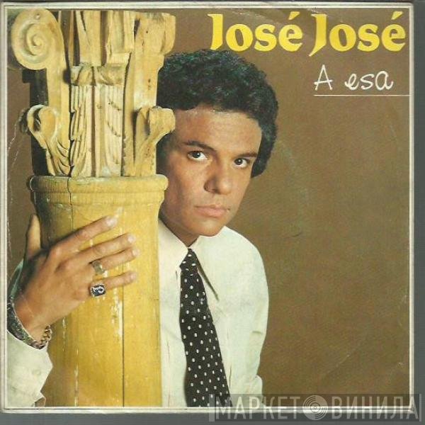 José José  - A Esa