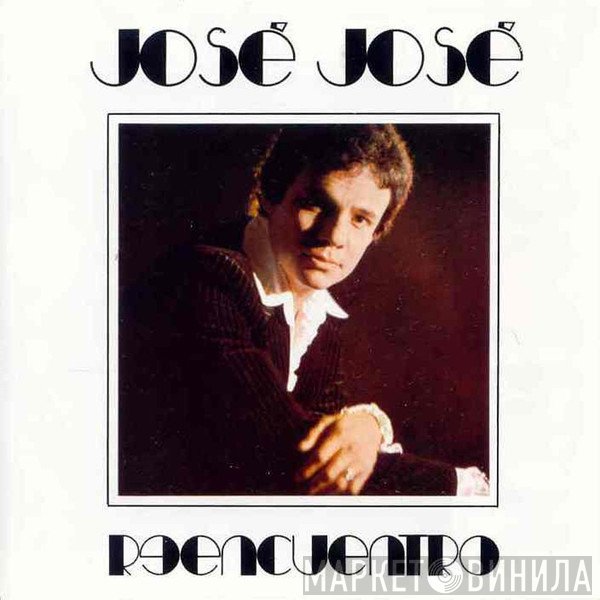 José José  - Reencuentro