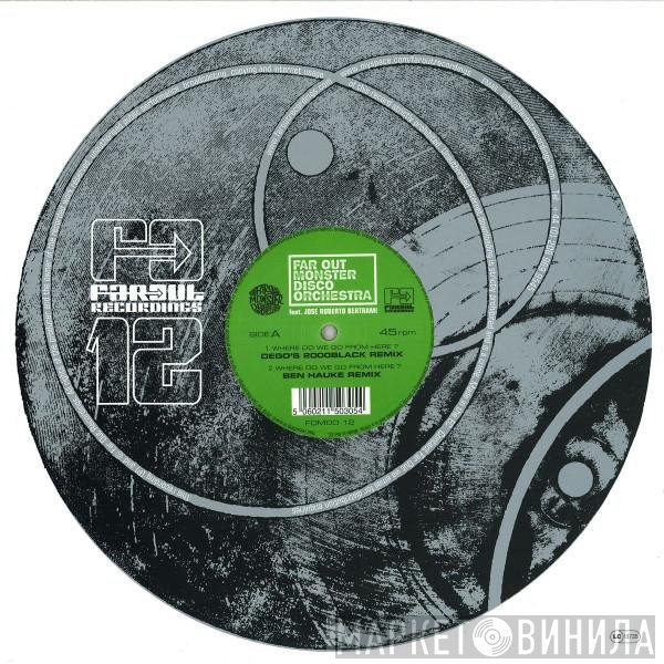 José Roberto Bertrami, Far Out Monster Disco Orchestra - Where Do We Go From Here? (Remixes)