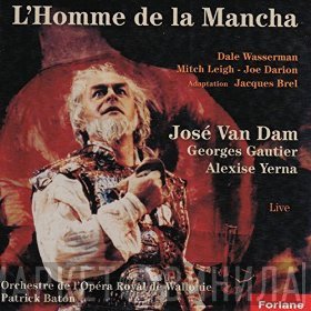José van Dam, Patrick Baton, Georges Gautier, Alexise Yerna, Orchestre De L'Opéra Royal De Wallonie - L'Homme De La Mancha