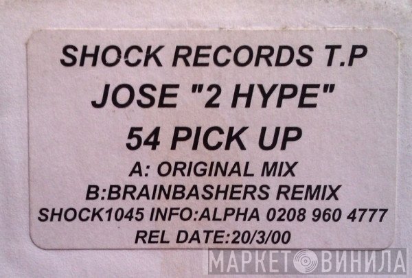 Jose 2 Hype - 54 Pick Up