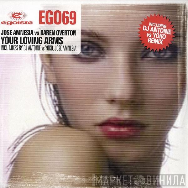 Jose Amnesia, Karen Overton - Your Loving Arms