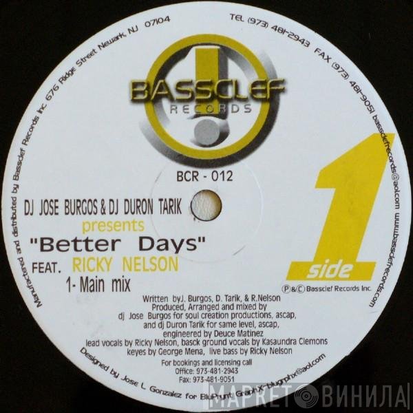 Jose Burgos & Duron Tarik Feat. Ricky Nelson  - Better Days