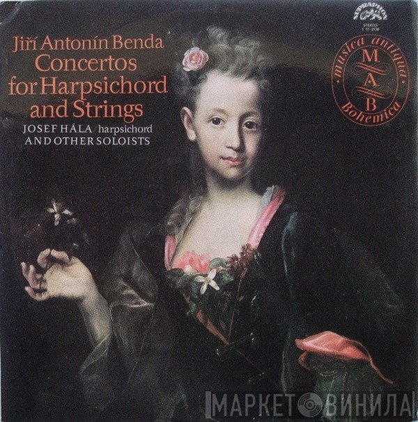Josef Hála, Georg Anton Benda - Concertos For Harpsichord And Strings