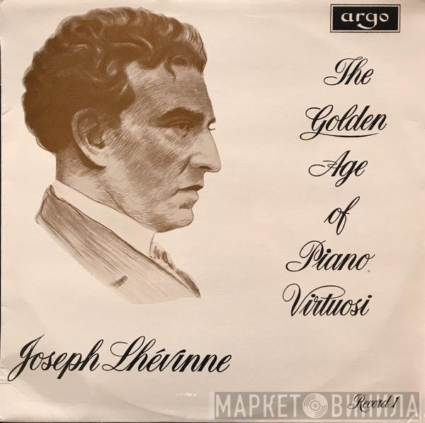 Josef Lhevinne - The Golden Age Of Piano Virtuosi (Record 1)