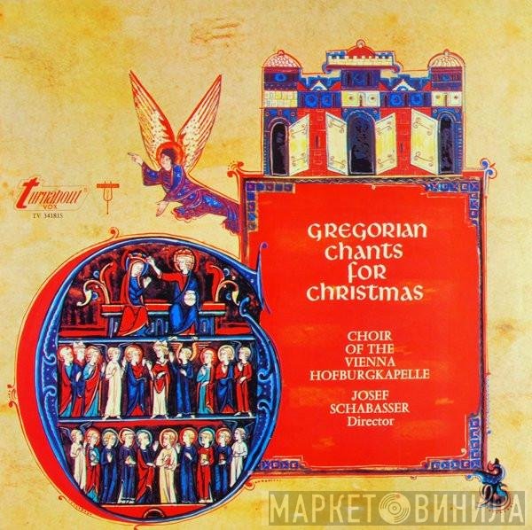 Josef Schabasser, Choralschola Der Wiener Hofburgkapelle - Gregorian Chants For Christmas
