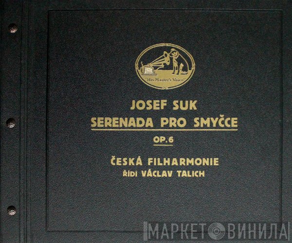 Josef Suk  | The Czech Philharmonic Orchestra, Václav Talich  - Serenada Pro Smyčce, Op. 6