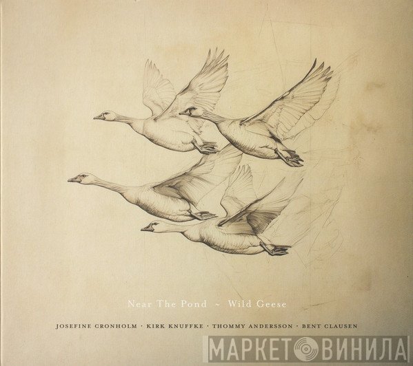 Josefine Cronholm, Thommy Andersson, Bent Clausen, Kirk Knuffke - Near The Pond ~ Wild Geese