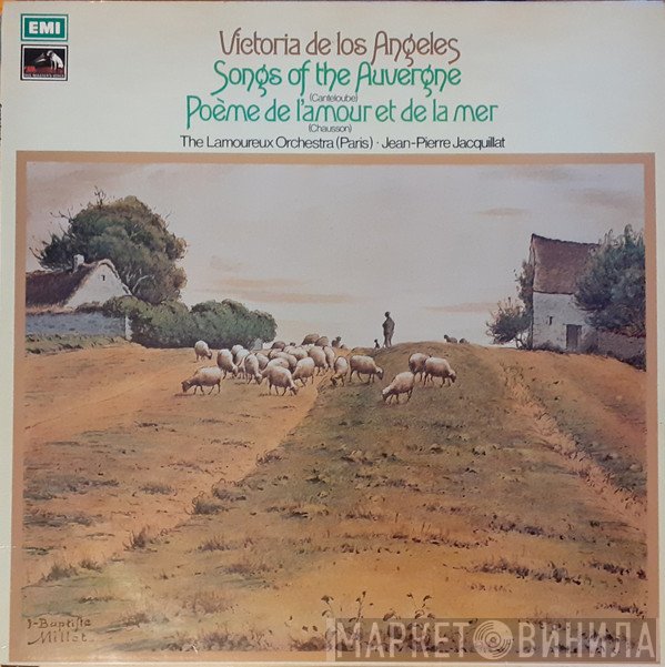 Joseph Canteloube, Ernest Chausson, Victoria De Los Angeles, Orchestre Des Concerts Lamoureux, Jean-Pierre Jacquillat - Songs Of The Auvergne / Poème De L'Amour Et De La Mer ‎