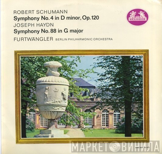 Joseph Haydn, Berliner Philharmoniker, Robert Schumann, Wilhelm Furtwängler - Symphony No. 4 In D Minor, Op. 120 / Symphony Nr. 88 In G Major