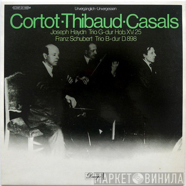Joseph Haydn, Franz Schubert, Alfred Cortot, Pablo Casals, Jacques Thibaud - Trio G-Dur Hob. XV: 25 / Trio B-Dur D. 898