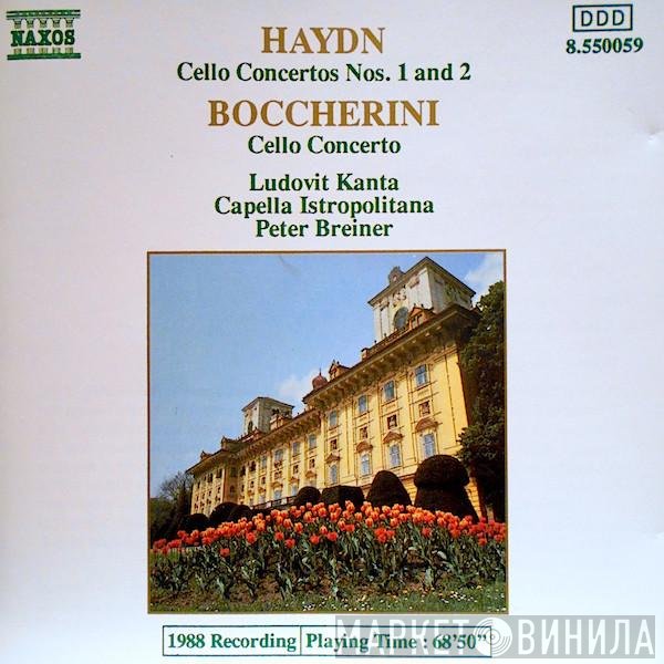 Joseph Haydn, Luigi Boccherini, Capella Istropolitana, Peter Breiner, Ludovít Kanta - Cello Concertos Nos. 1 And 2 / Cello Concerto