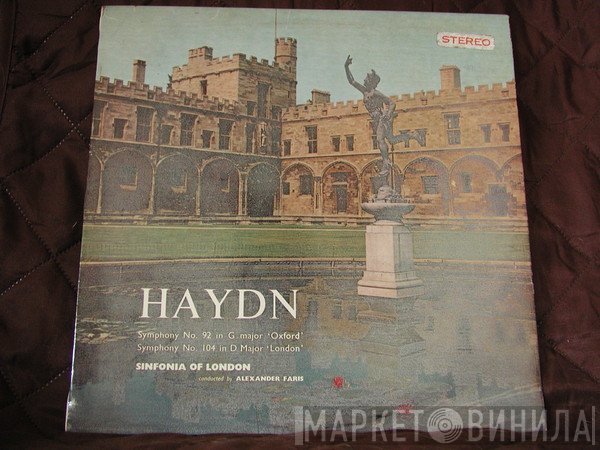 Joseph Haydn, The Sinfonia Of London, Alexander Faris - Symphony No. 92 In G Major 'Oxford' / Symphony No. 104 In D Major 'London'