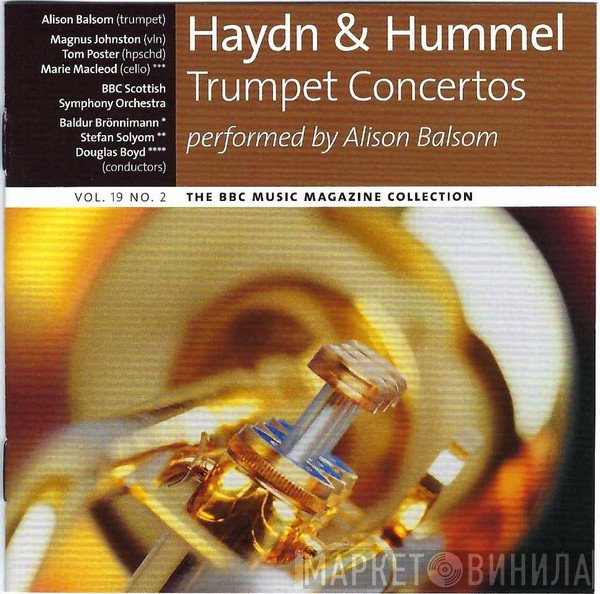 Joseph Haydn & Johann Nepomuk Hummel - Alison Balsom, Magnus Johnston, Tom Poster, Marie Macleod, BBC Scottish Symphony Orchestra, Baldur Brönnimann, Stefan Solyom, Douglas Boyd  - Trumpet Concertos