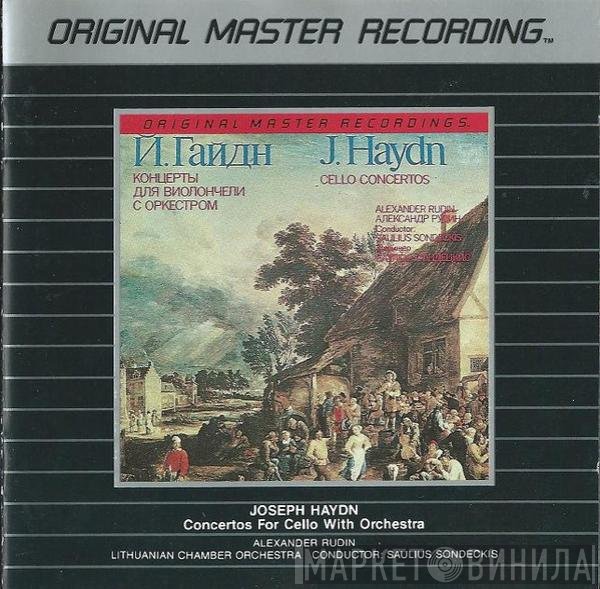 Joseph Haydn - Alexander Rudin, Lithuanian Chamber Orchestra, Saulius Sondeckis  - Concertos For Cello With Orchestra