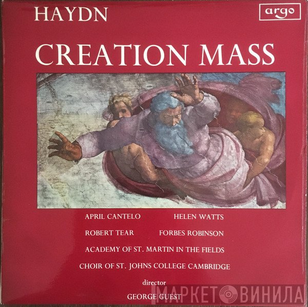 Joseph Haydn - April Cantelo, Helen Watts, Robert Tear, Forbes Robinson, The Academy Of St. Martin-in-the-Fields, St. John's College Choir, George Guest   - Creation Mass