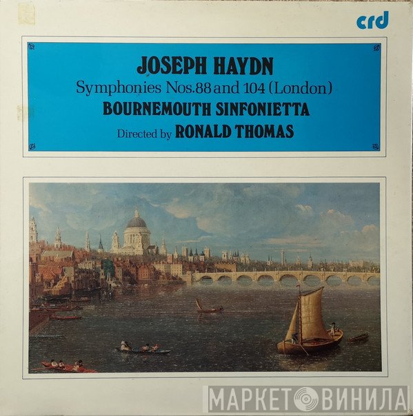 Joseph Haydn, Bournemouth Sinfonietta, Ronald Thomas - Haydn: Symphonies 88 and 104 (London)