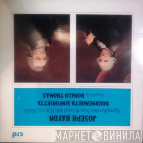 Joseph Haydn, Bournemouth Sinfonietta, Ronald Thomas - Symphonies 87 & 103