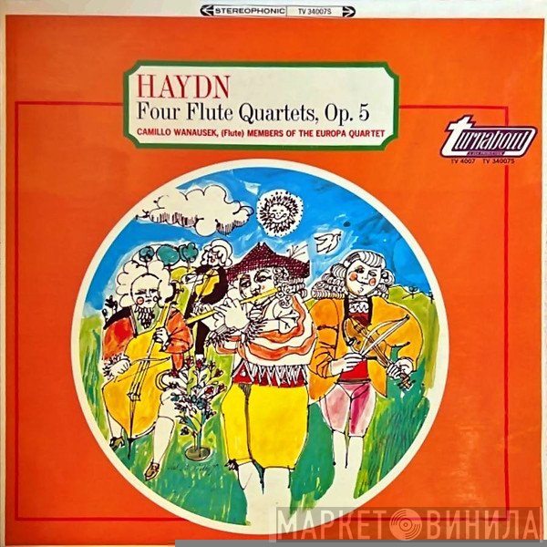 Joseph Haydn, Camillo Wanausek, Members Of The Europa Quartet - Four Flute Quartets, Op. 5