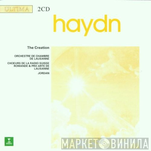 Joseph Haydn - Chœur De La Radio Suisse Romande & Chœur Pro Arte de Lausanne, André Charlet, Orchestre De Chambre De Lausanne, Armin Jordan  - The Creation