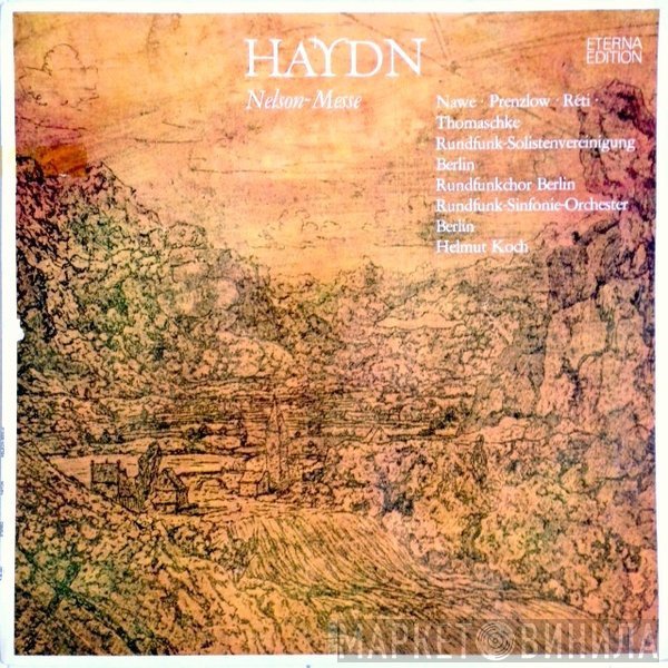 Joseph Haydn - Izabela Nawe, Gertraud Prenzlow, József Réti, Thomas Thomaschke, Solistenvereinigung des Berliner Rundfunks, Rundfunkchor Berlin, Helmut Koch  - Nelson-Messe